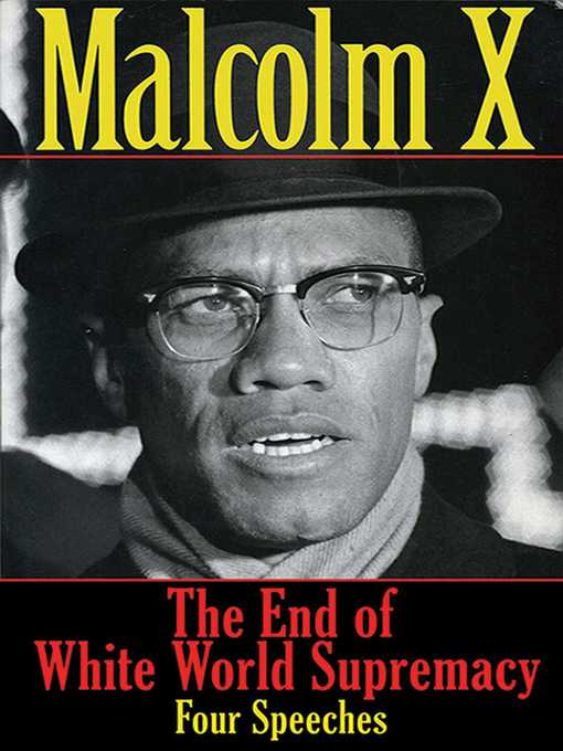 Title details for The End of White World Supremacy by Malcolm X - Available